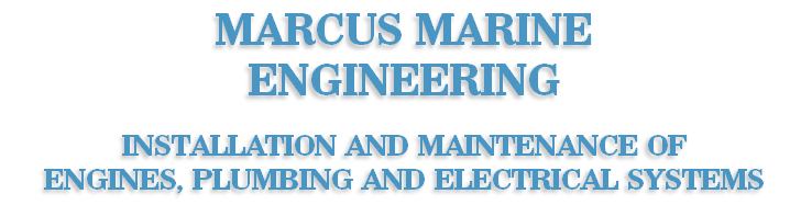 MARCUS MARINE
ENGINEERING

INSTALLATION AND MAINTENANCE OF
ENGINES, PLUMBING AND ELECTRICAL SYSTEMS